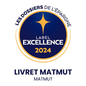 Label excellence 2024. Les dossiers de l'épargne, livret matmut